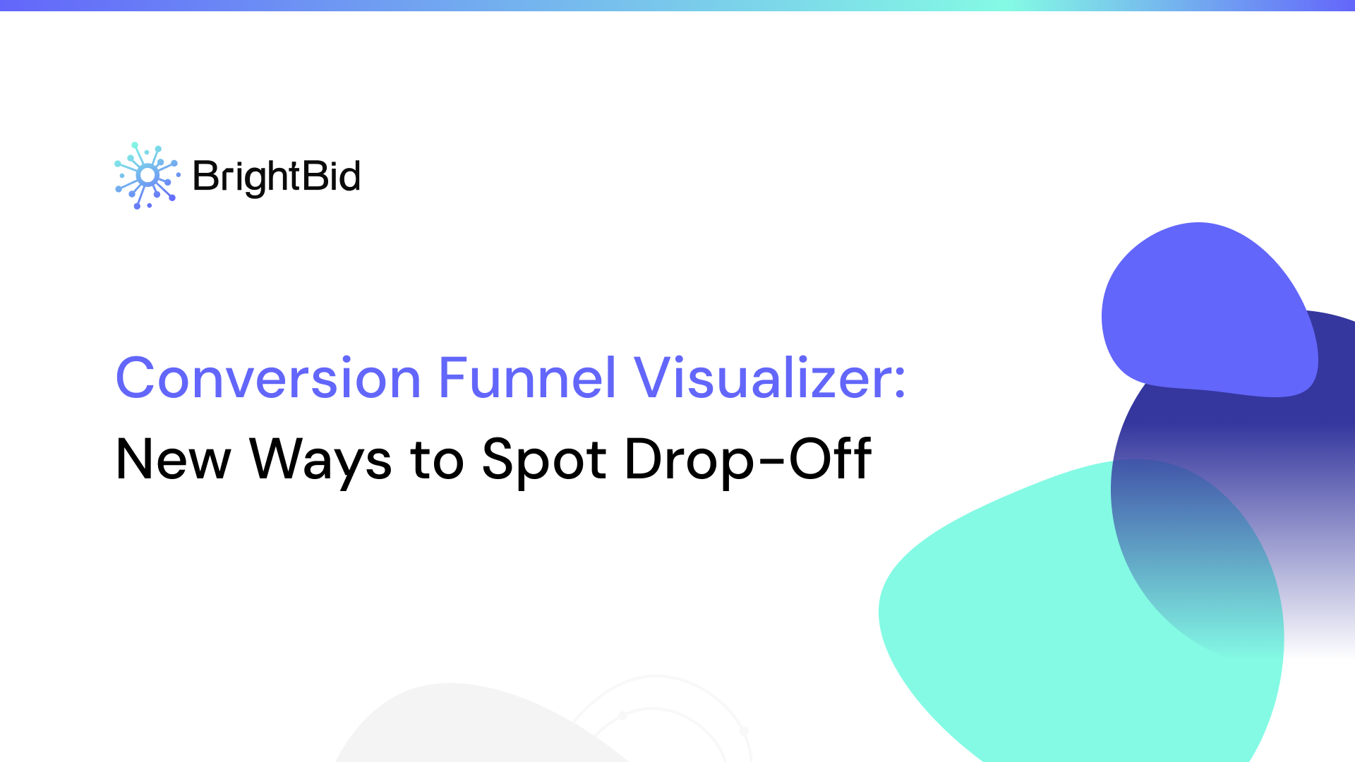 The Conversion Funnel Visualizer New Ways to Spot Drop-Off