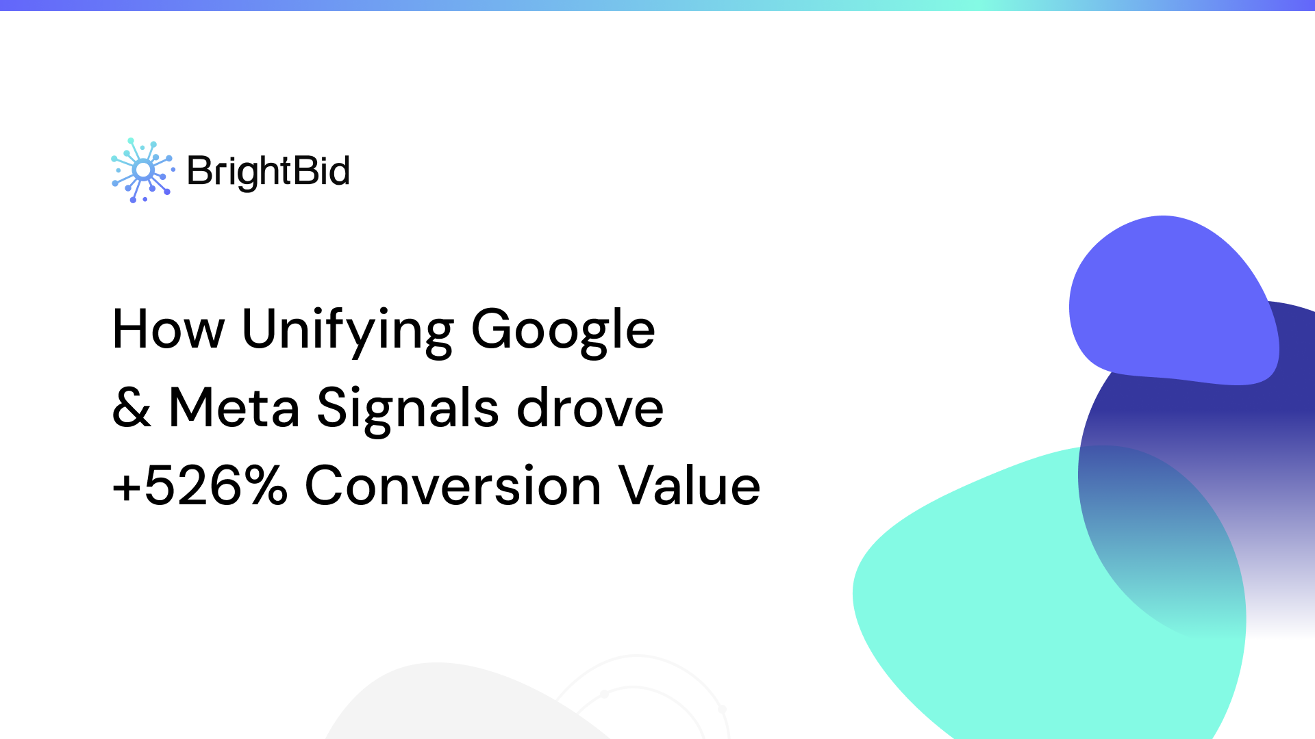 Case Study How Unifying Google & Meta Signals drove X5 Increase Conversion Value.png.png
